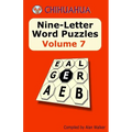 Chihuahua Nine-Letter Word Puzzles Volume 7 - Paperback