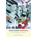 Samuel Barber Remembered: A Centenary Tribute - Hardcover