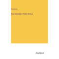 Miss Columbia's Public School - Hardcover