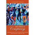 In Sweet Company: Conversations with Extraordinary Women about Living a Spiritual Life - Paperback