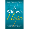 A Widow's Hope: A Guide for Widows in Survival Mode - Paperback