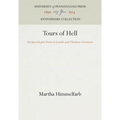 Tours of Hell: An Apocalyptic Form in Jewish and Christian Literature - Hardcover