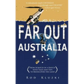 Far Out Australia: From Scratch in a Hatch with Tales and Tips to Rediscover the Land - Paperback