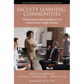 Faculty Learning Communities: Working Towards a More Equitable, Just, and Antiracist Future in Higher Education - Paperback