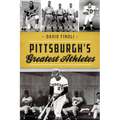 Pittsburgh's Greatest Athletes - Paperback