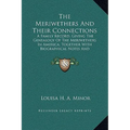 The Meriwethers And Their Connections: A Family Record, Giving The Genealogy Of The Meriwethers In America, Together With Biographical Notes And Sketc - Hardcover