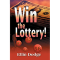 Win the Lottery!: How to Pick Your Personal Lucky Numbers - Paperback