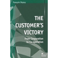 The Customer's Victory: From Corporation to Co-Operation - Paperback