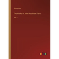 The Works of John Hookham Frere: Vol. II - Paperback