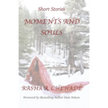 Moments and Souls - Paperback