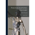 Photographing History: Mathew Brady - Paperback