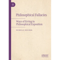 Philosophical Fallacies: Ways of Erring in Philosophical Exposition - Paperback