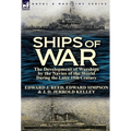 Ships of War: The Development of Warships by the Navies of the World During the Later 19th Century - Hardcover