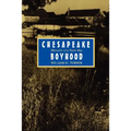 Chesapeake Boyhood: Memoirs of a Farm Boy - Paperback