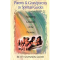 Parents and Grandparents as Spiritual Guides: Nurturing Children of the Promise - Paperback