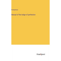 Manual of the lodge of perfection - Hardcover