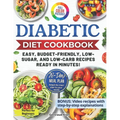 Diabetic Cookbook for Beginners: Master Prediabetes, Diabetes, and Type 2 Diabetes with 100 Delicious Low-Carb and Low-Sugar Recipes, All in Full Colo - Paperback