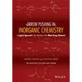 Arrow Pushing in Inorganic Chemistry: A Logical Approach to the Chemistry of the Main-Group Elements - Paperback