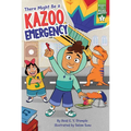 There Might Be a Kazoo Emergency: Ready-To-Read Graphics Level 2 - Hardcover