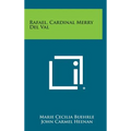 Rafael, Cardinal Merry del Val - Hardcover