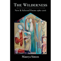 The Wilderness: New & Selected Poems, 1980-2016 - Hardcover