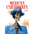 Mexican Cartonería: Paper, Paste, and Fiesta / Papel, Engrudo Y Fiesta - Hardcover
