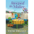 Steeped in Malice - Hardcover