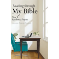 Reading through My Bible: Year 1 Pandemic Prayers - Hardcover