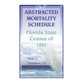 Abstracted Mortality Schedule Florida State Census of 1885 - Paperback