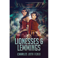 Lionesses & Lemmings - Paperback