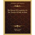 The Mirror Of Countries Or The Travels Of Sidi Ali Reis - Paperback