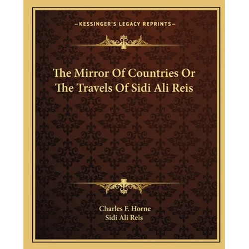 The Mirror Of Countries Or The Travels Of Sidi Ali Reis - Paperback