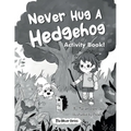 Never Hug a Hedgehog Activity Book: The Never Series - Paperback