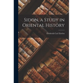 Sidon, a Study in Oriental History - Paperback