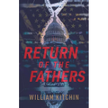 Return Of The Fathers - Paperback