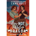 How Not to Date a Dragon - Paperback