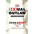 The Sexual Outlaw: A Documentary - Paperback