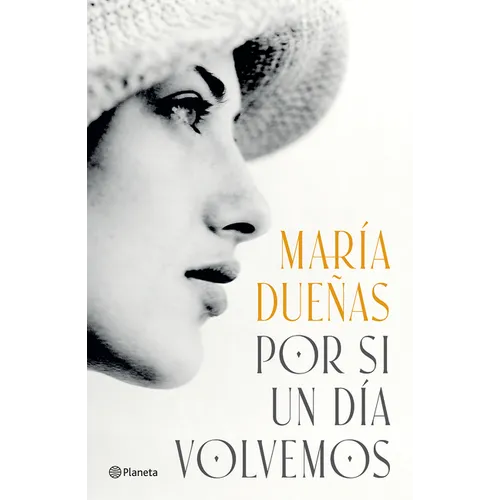Por Si Un Día Volvemos (Novela Histórica) / If Someday We Come Back (a Historical Novel) - Paperback