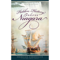 Hidden History of Greater Niagara - Hardcover
