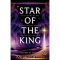 Star of the King: Revelations of the Supernatural Behind the Star of Bethlehem - Paperback