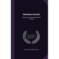 Abraham Lincoln: Selections From his Speeches and Writings - Hardcover