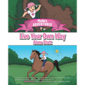 Mollie's Adventures: Live Your Own Way - Paperback
