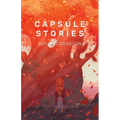 Capsule Stories Autumn 2022 Edition: Falling Leaves - Paperback