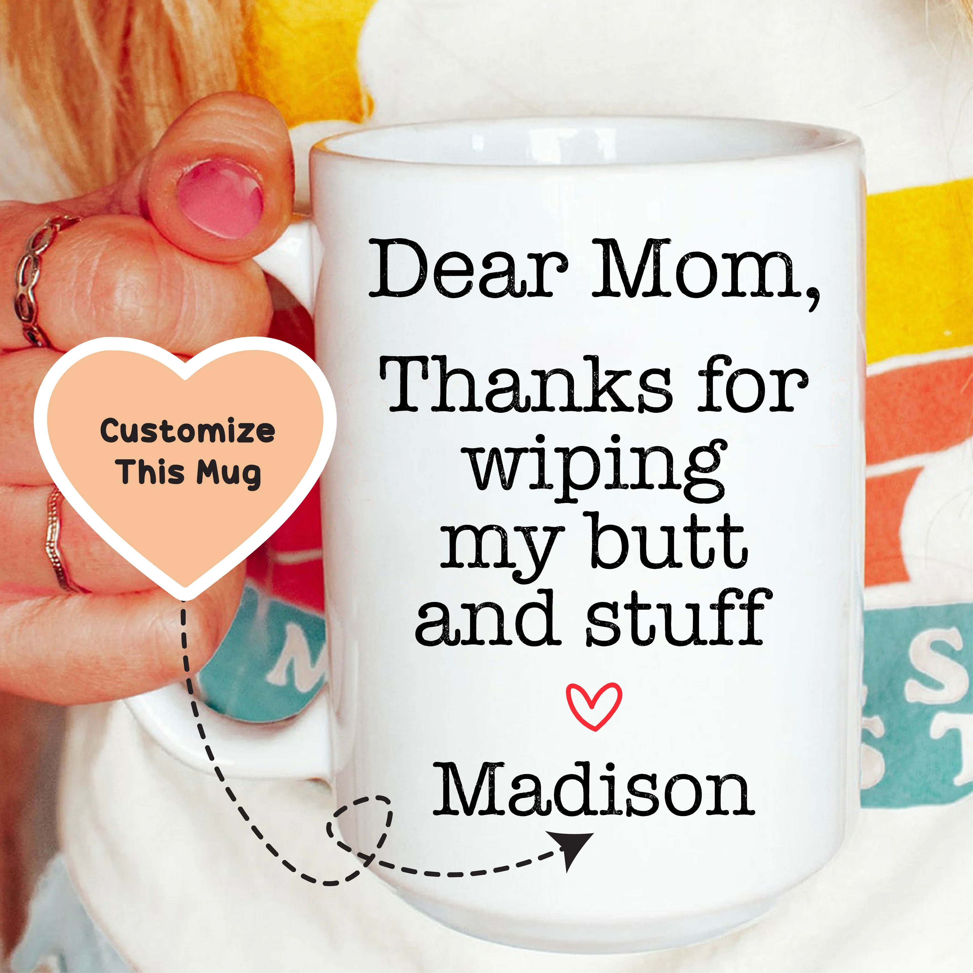 Thanks For Wiping My Stuff Custom Mug