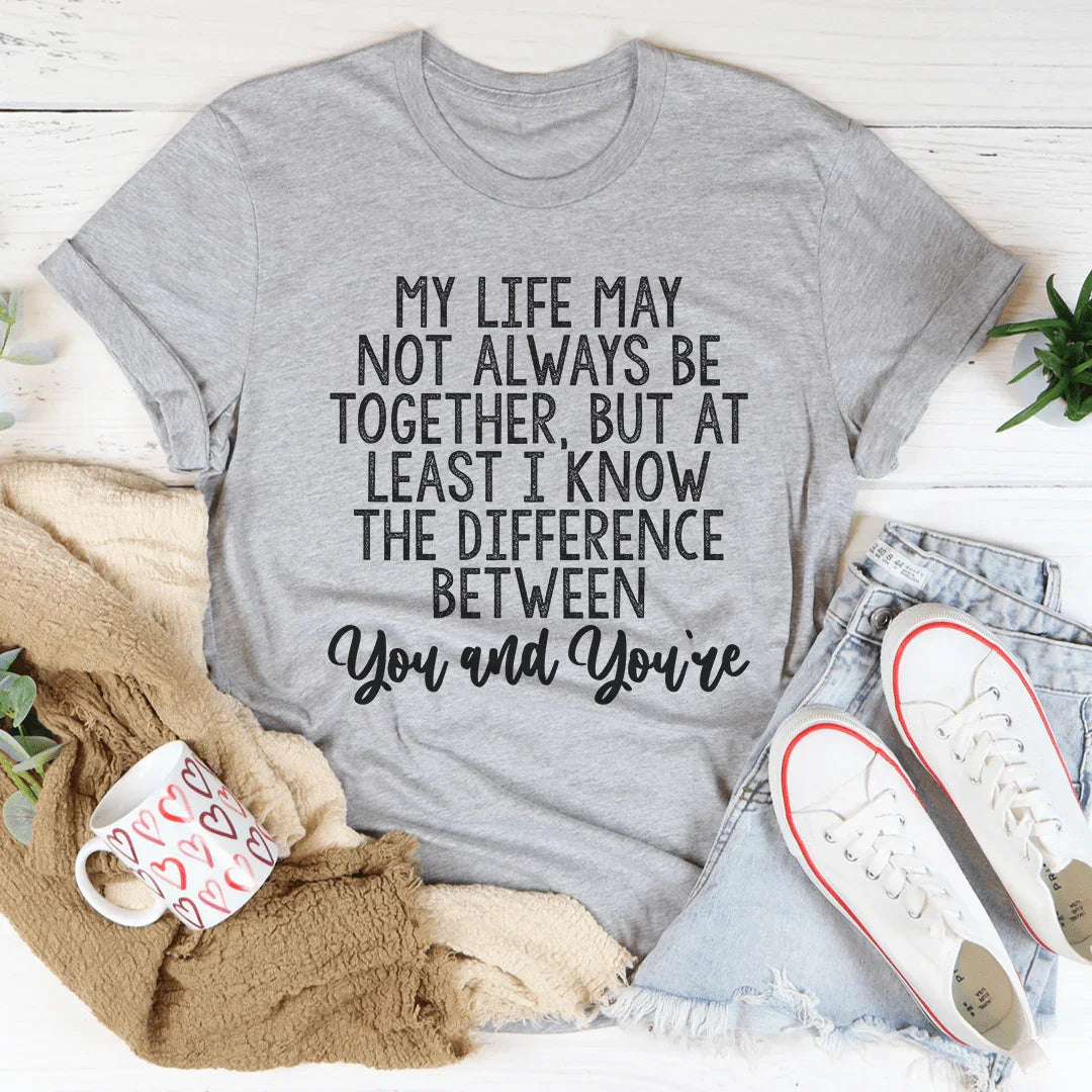 The Difference Between You And You're Tee