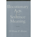 Illocutionary Acts and Sentence Meaning: Hannah Arendt and the Politics of Social Identity - Hardcover