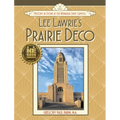 Lee Lawrie's Prairie Deco: History in Stone at the Nebraska State Capitol - Hardcover