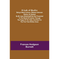 A Lady of Quality;Being a Most Curious, Hitherto Unknown History, as Related by Mr. Isaac Bickerstaff but Not Presented to the World of Fashion Throug - Paperback