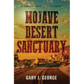 Mojave Desert Sanctuary: A Smoke Tree Mystery - Paperback