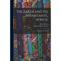 The Earth and Its Inhabitants, Africa: South and East Africa - Paperback